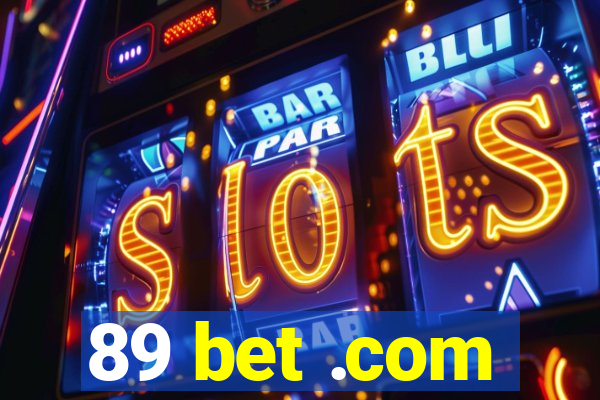 89 bet .com